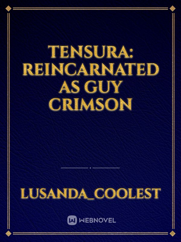 TENSURA: Reincarnated as Guy crimson Book