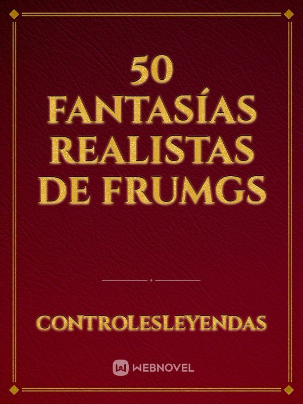 50 fantasías realistas de frumgs Book