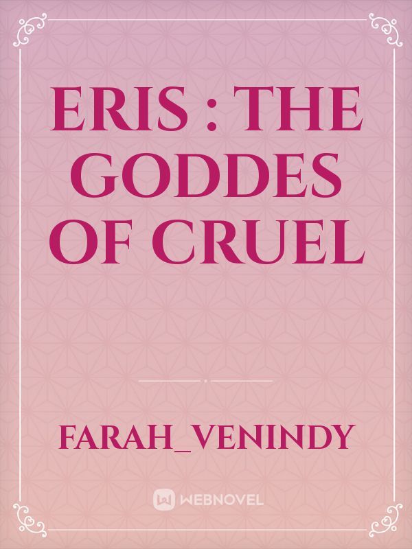 Eris : The Goddes Of Cruel