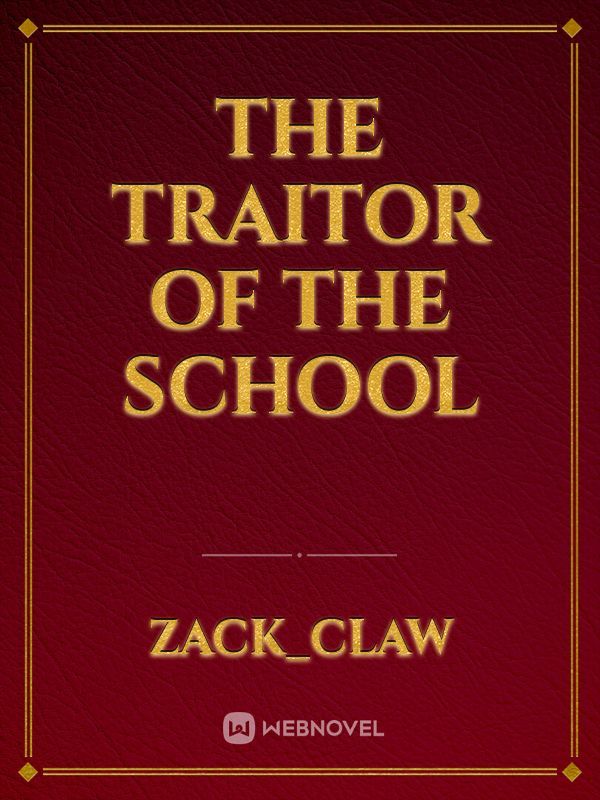 The Traitor of the School