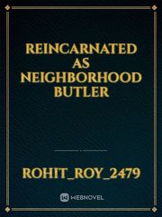 reincarnated as neighborhood butler Book