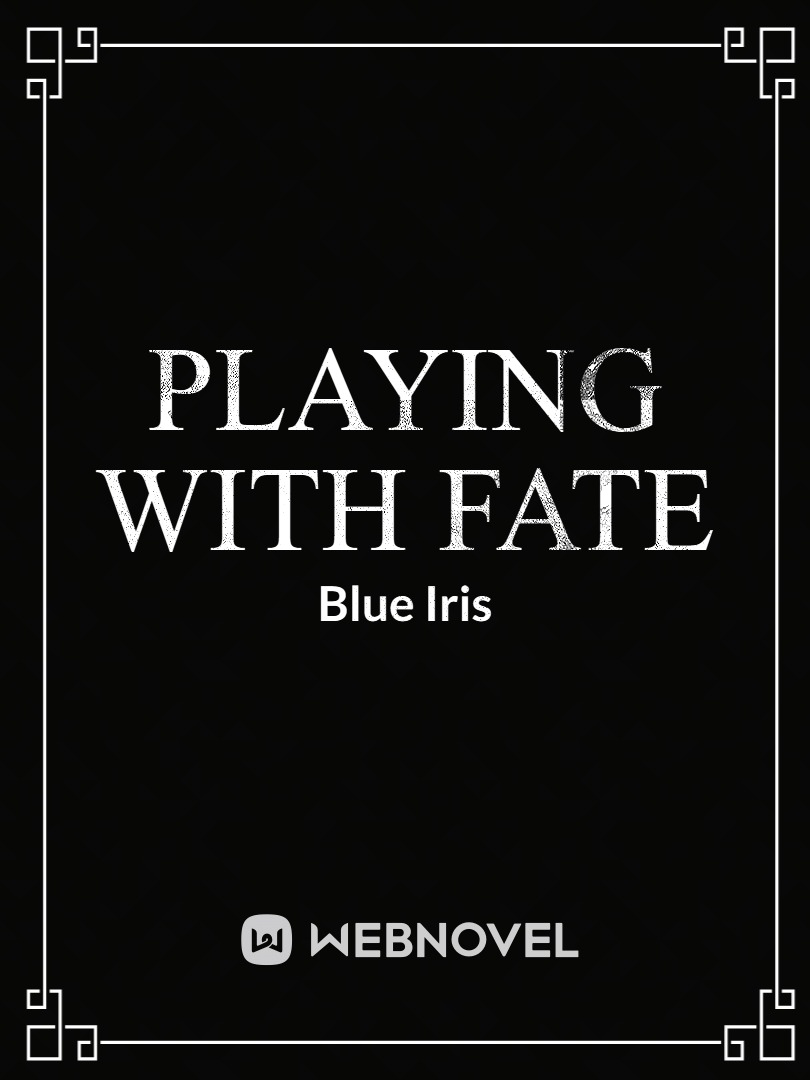Playing With Fate