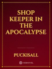 Shop Keeper in the Apocalypse Book