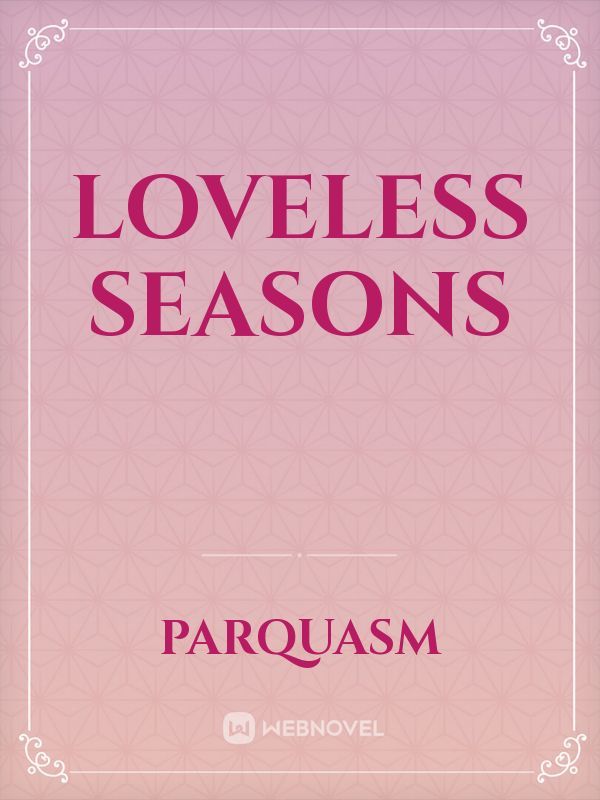 Loveless seasons