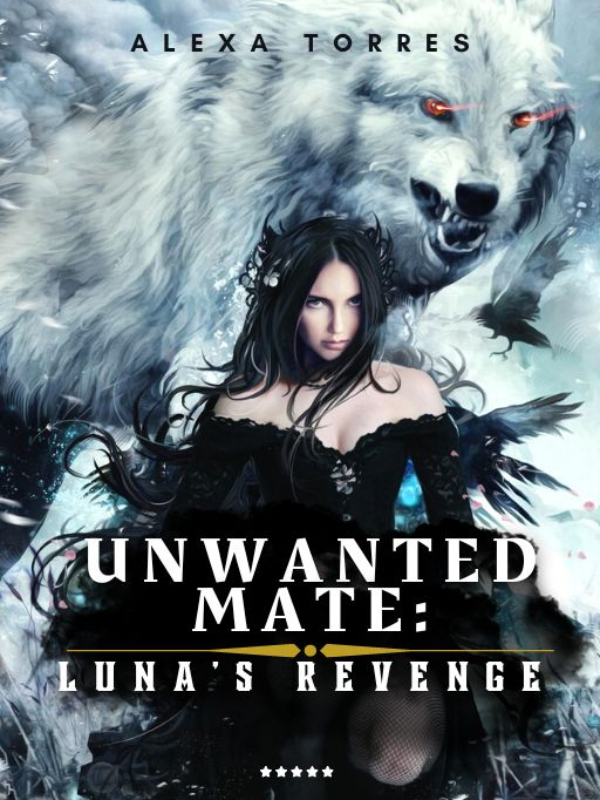 Unwanted Mate: Luna's Revenge