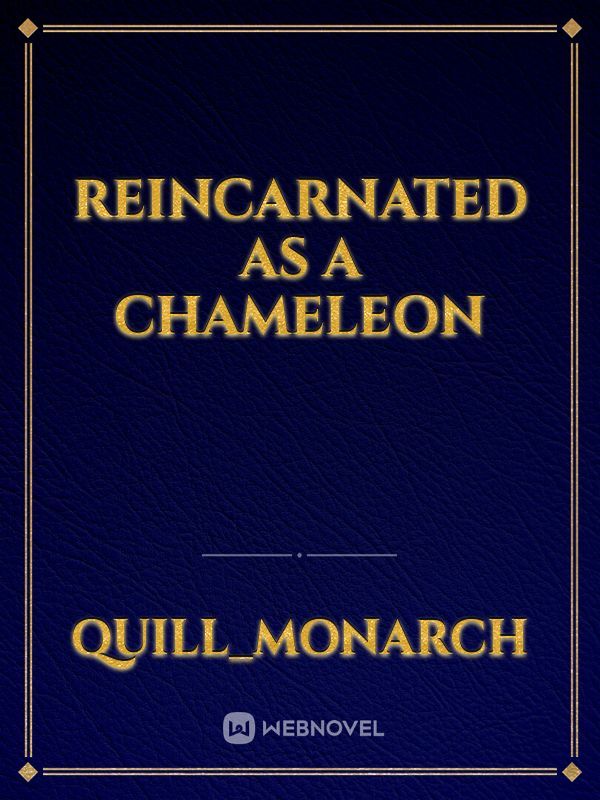 reincarnated as a chameleon