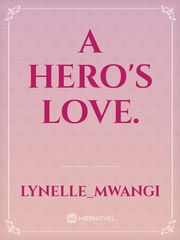 A HERO'S LOVE. Book