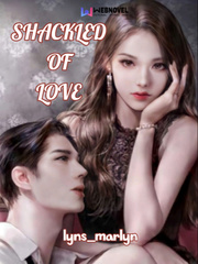 SHACKLED OF LOVE Book