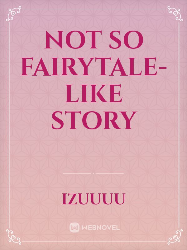 Not so fairytale-like story Book