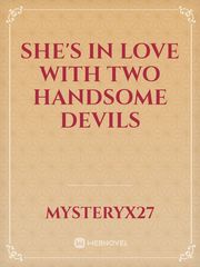 SHE'S IN LOVE WITH TWO HANDSOME DEVILS Book