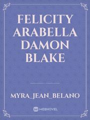 Felicity
Arabella
Damon
Blake Book