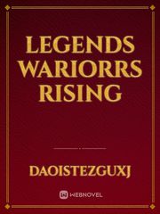 LEGENDS Wariorrs rising Book