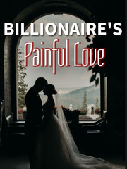 Billionaire's Painful Love Book