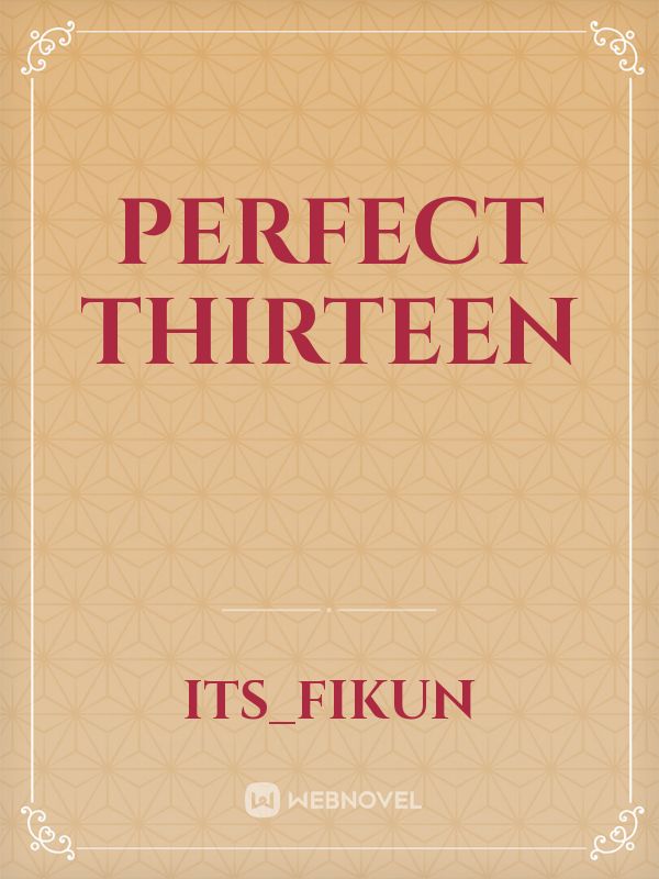 Perfect Thirteen Book
