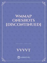 WMMAP Oneshots [DISCONTINUED] Book