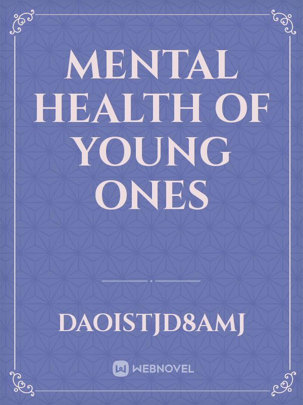 MENTAL HEALTH OF YOUNG ONES Book