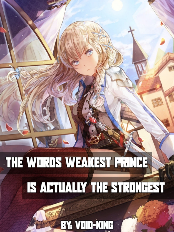 The world Weakest Prince,Is Actually the strongest Book