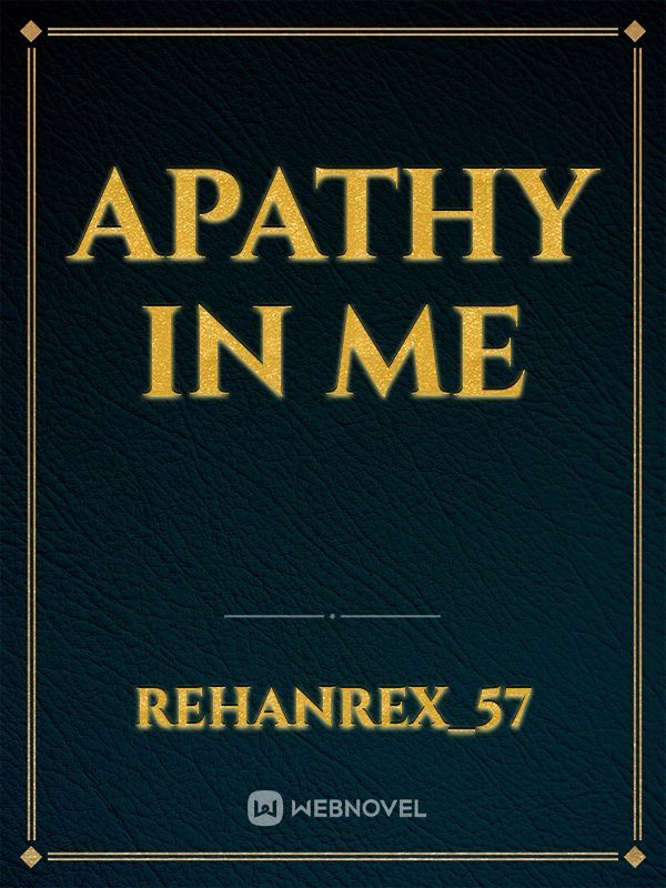 Apathy In Me