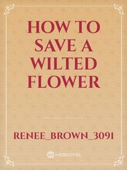 How to save a wilted flower Book