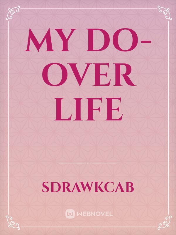 My Do-Over Life