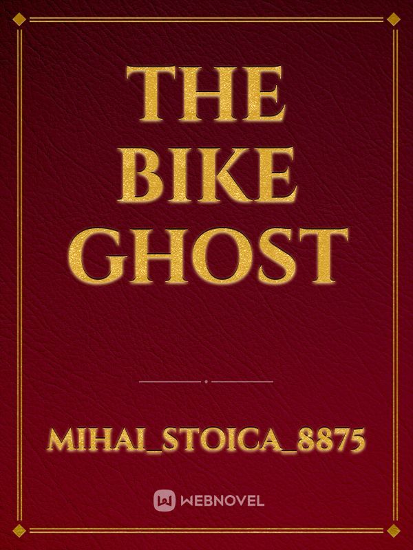 The Bike Ghost