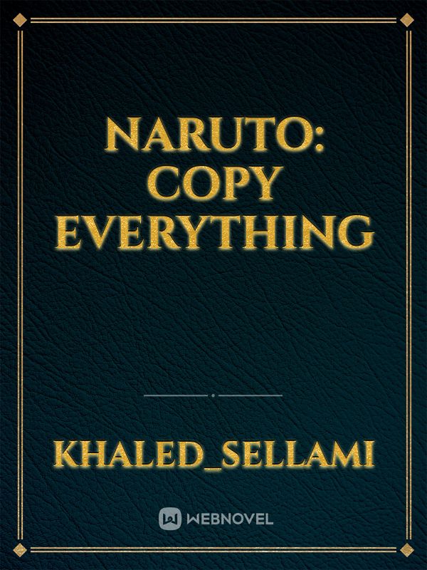 Naruto: copy everything