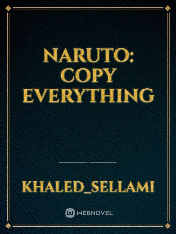 Naruto: copy everything