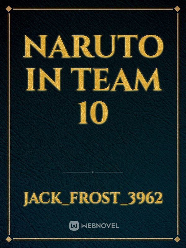Naruto in team 10