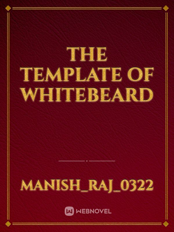 The Template of Whitebeard