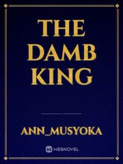 the damb king Book