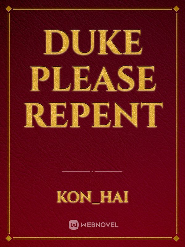 Duke please repent