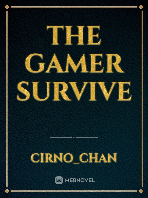 The Gamer Survive