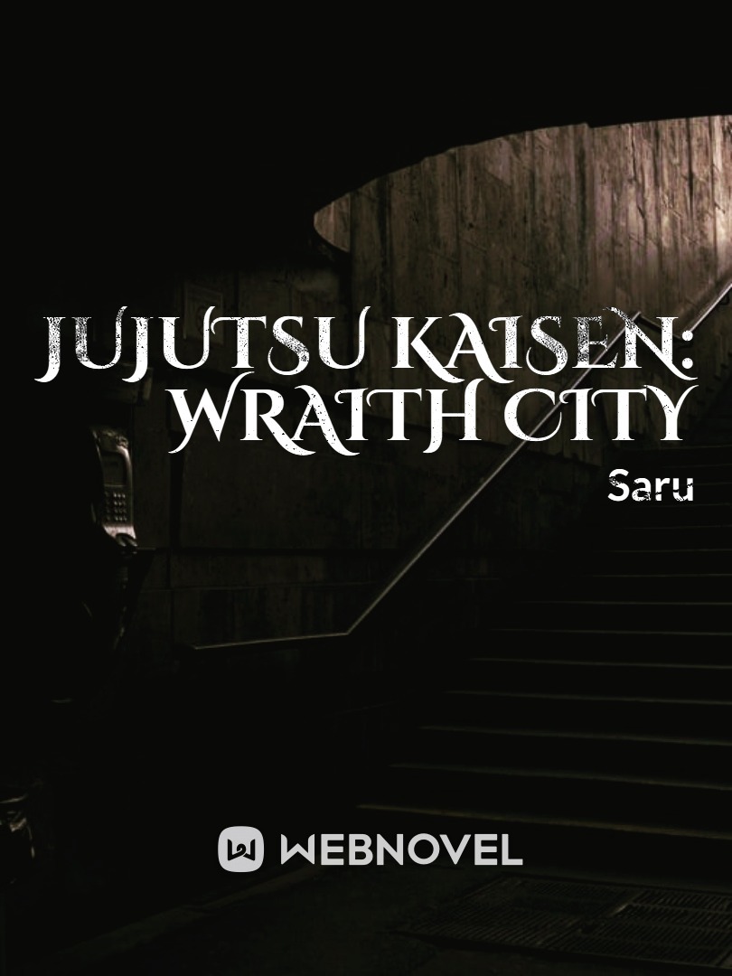 Jujutsu Kaisen: Wraith City