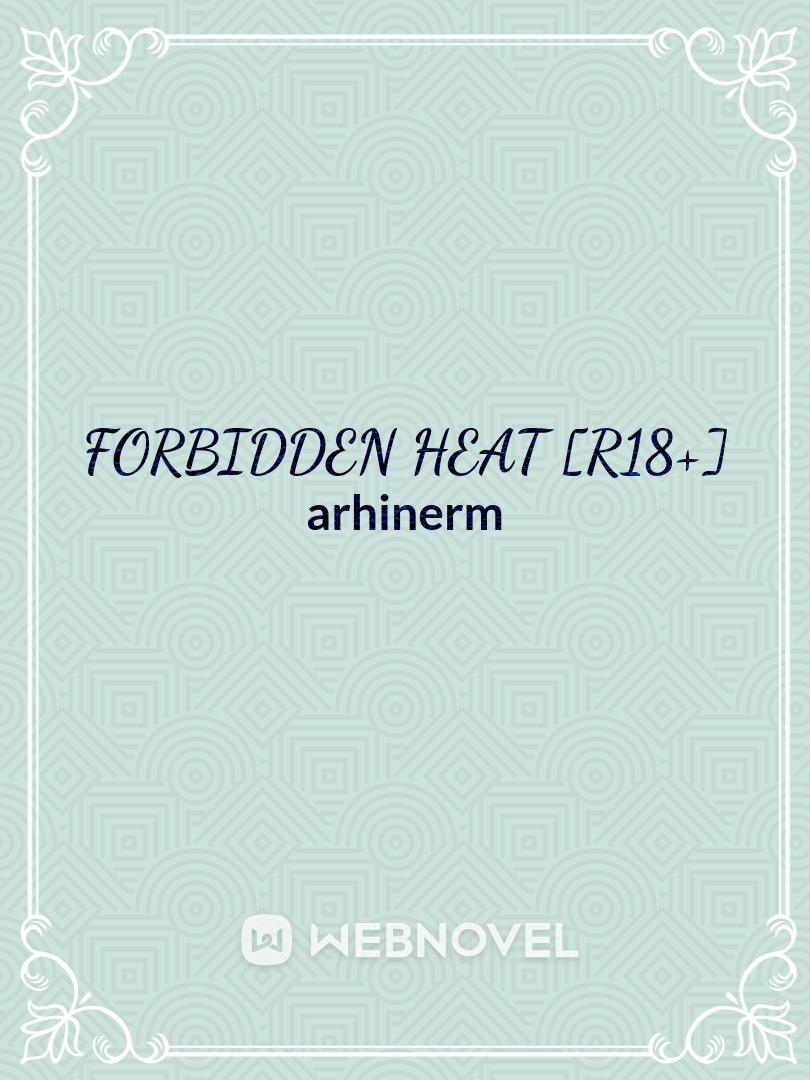 Forbidden Heat [R18+] Book