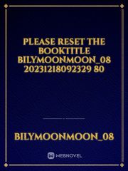 please reset the booktitle BilyMoonMoon_08 20231218092329 80 Book