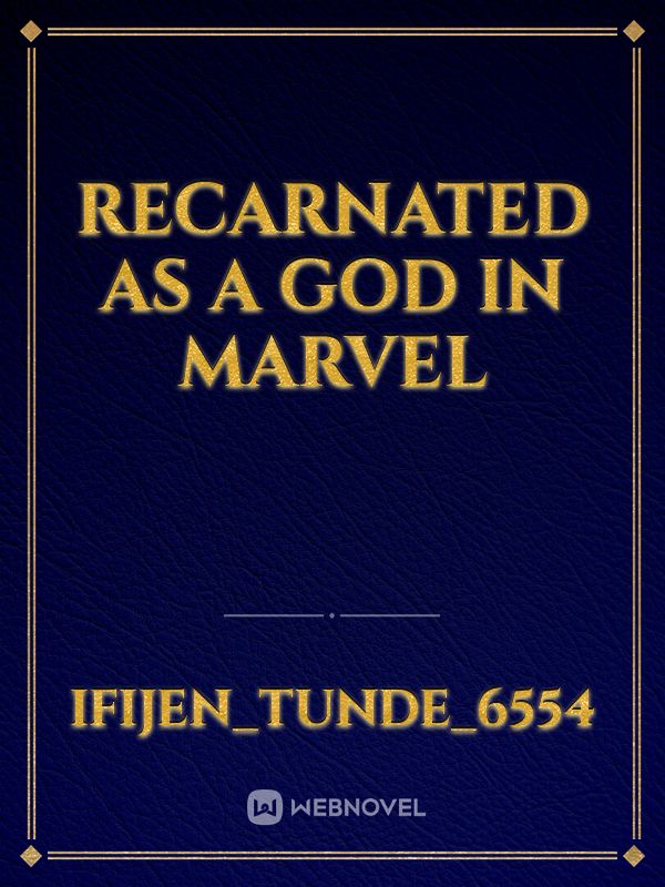 recarnated as a god in marvel Book