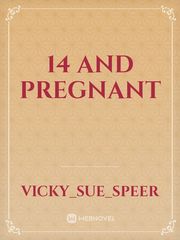 14 and pregnant Book