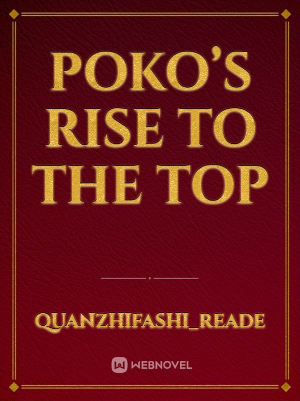 Poko’s Rise to the Top
