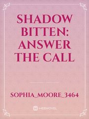 Shadow Bitten: Answer The Call Book