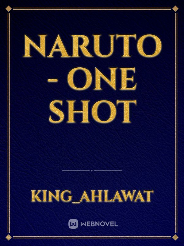 NARUTO - ONE SHOT