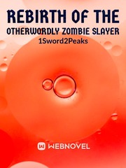 Rebirth: Otherwordly Zombie Slayer Book