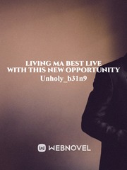Living ma best live with this new opportunity Book