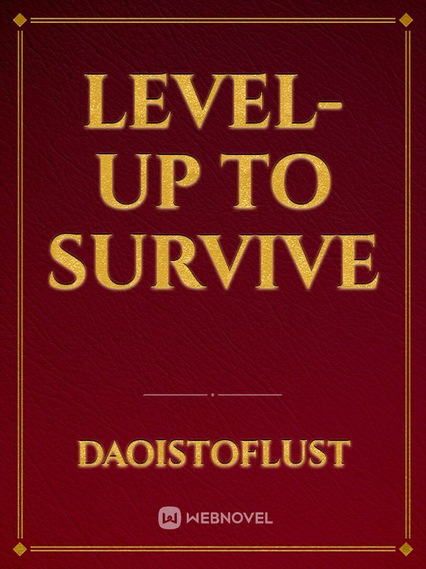Level-up to Survive