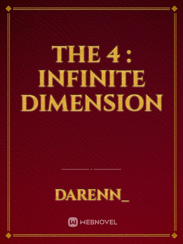 The 4 : Infinite Dimension