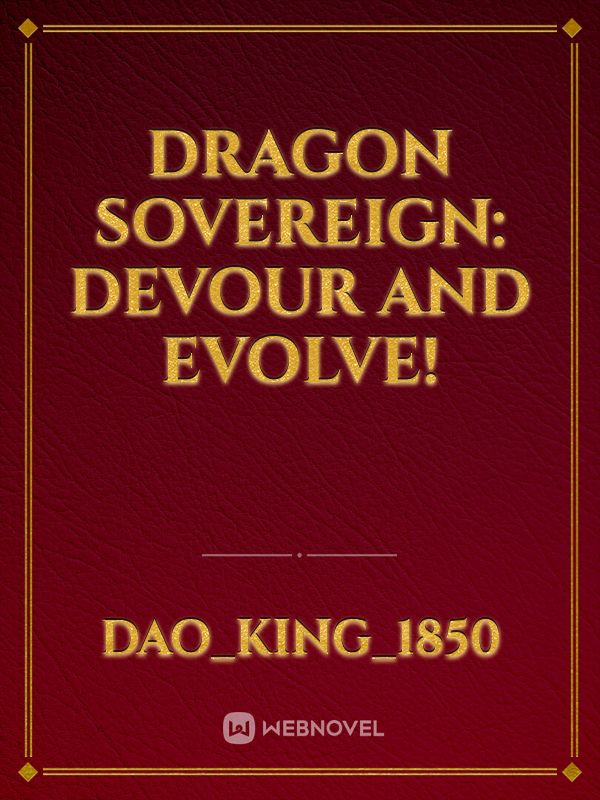 Dragon Sovereign: Devour and Evolve! Book