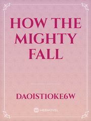 How the Mighty Fall Book