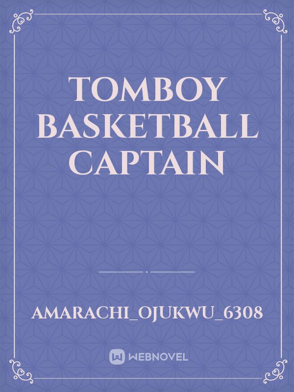 TOMBOY BASKETBALL CAPTAIN Book