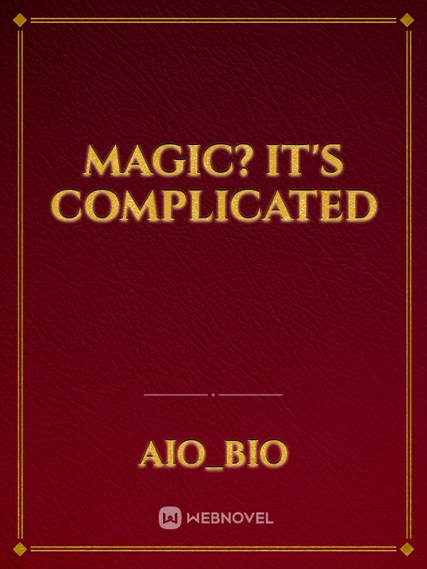 Magic? It's Complicated