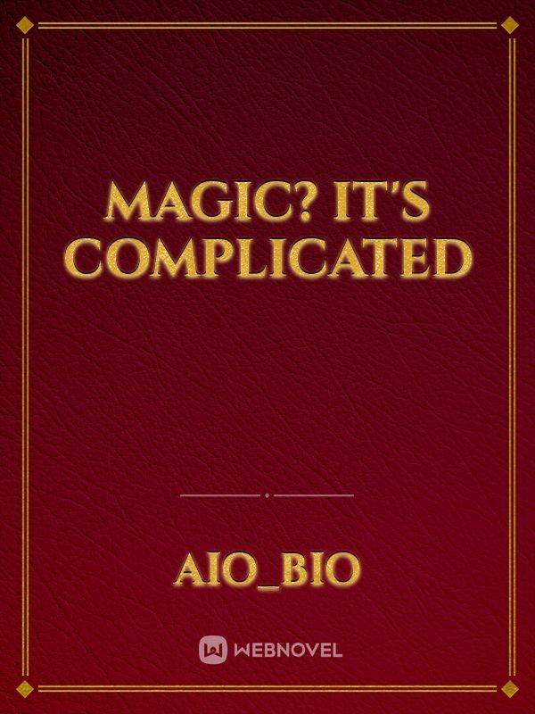Magic? It's Complicated