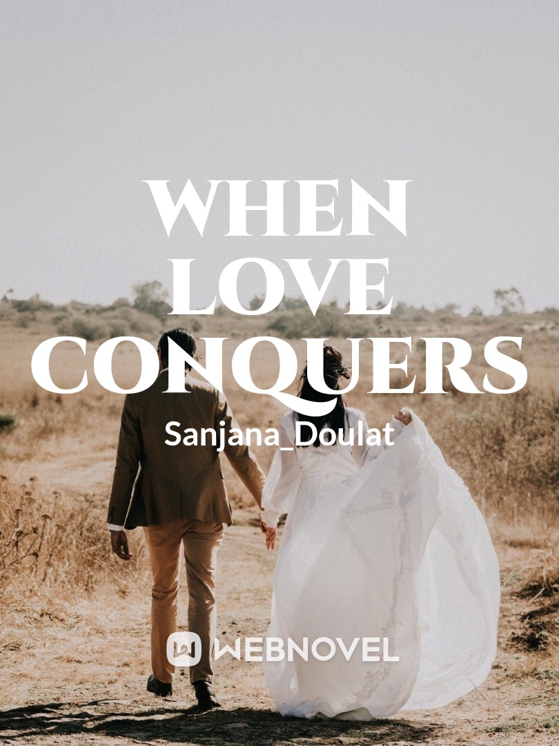 WHEN LOVE CONQUERS